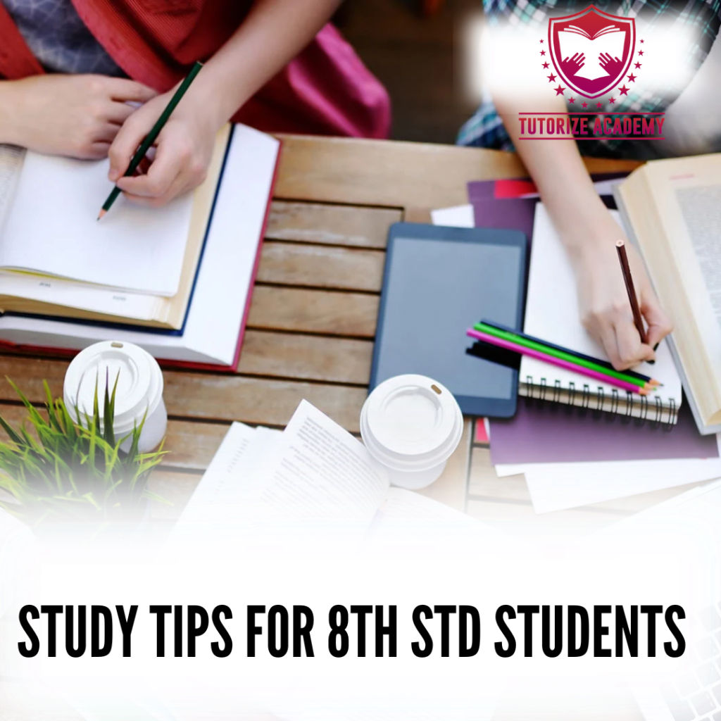 5 Study Tips for 8th STD Classes in Ambernath | Tutorize Academy